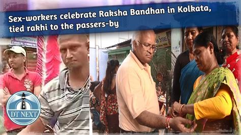 Sex Workers Celebrate Raksha Bandhan In Kolkata Tied Rakhi To The