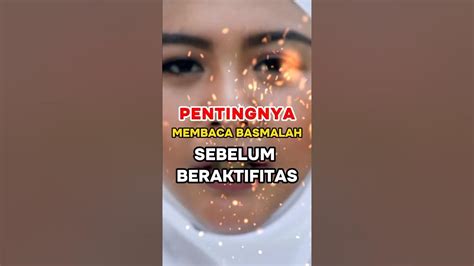 Dahsyatnya Membaca Basmalah Youtube