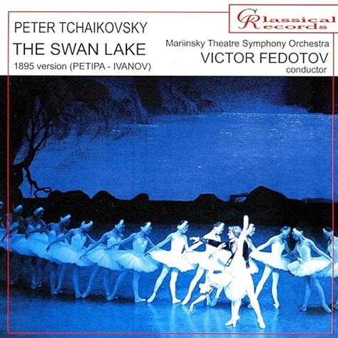 Tchaikovsky The Swan Lake 1895 Version By Victor Fedotov Mariinsky