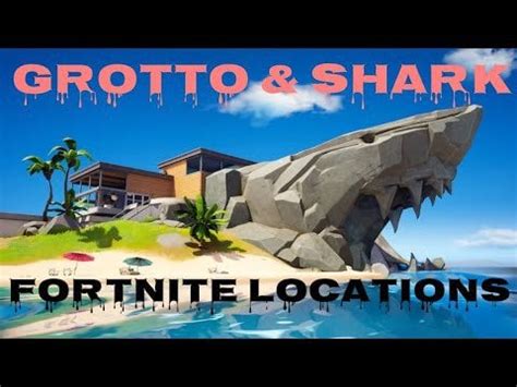 Search Chests At The Grotto Or The Shark Location Guide Fortnite