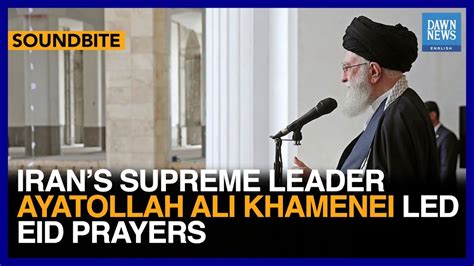 Irans Supreme Leader Ayatollah Ali Khamenei Blasts Israel In Eid