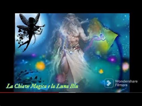 Il Ritorno La Chiave Magica E La Luna Blu The Magic Key And The