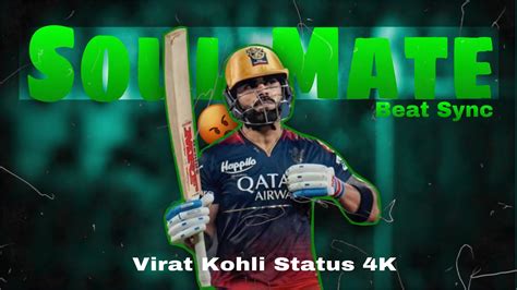 Soulmate X Virat Kohli Ft King Edit K Virat Kohli Status