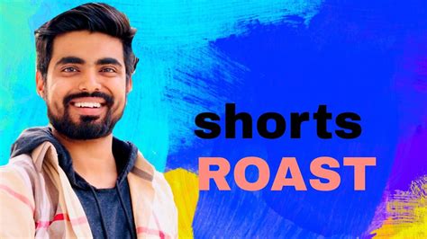 Short Roast Youtube Shorts Youtube Shorts Roast Youtubeinstagram