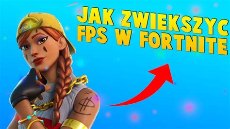 JAK MIEĆ WIĘCEJ FPS W FORTNITE NA SŁABYM SPRZĘCIE fps YouTube