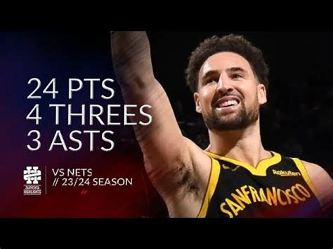 Klay Thompson 24 Pts 4 Threes 3 Asts Vs Nets 23 24 Season YouTube