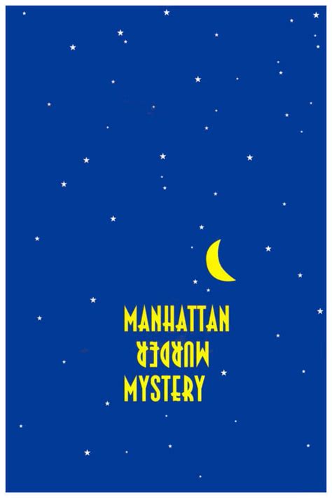 Manhattan Murder Mystery (2018) Showtimes, Tickets & Reviews | Popcorn ...