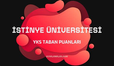 Yks İstinye Üniversitesi Taban Puanları 2024 Sıralamalar