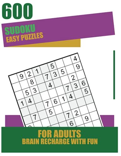 600 Sudoku Easy Puzzles For Adults Brain Recharge With Fun 500 Easy