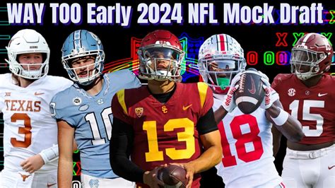 Way Too Early 2024 Nfl Mock Draft Youtube