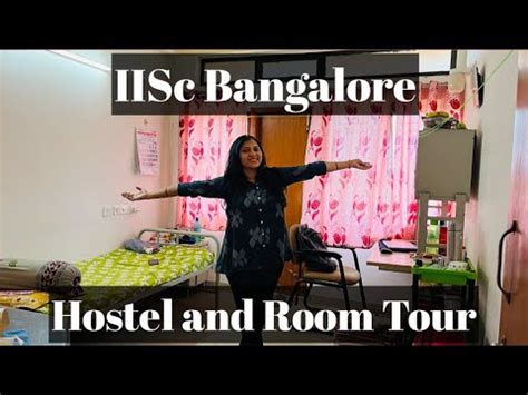 IISc Bangalore Hostel And Room Tour Indian Institute Of Science