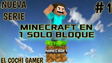 Nueva Serie Survival Sobrevivire En Minecraft One Block Youtube