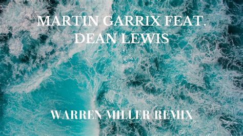 Martin Garrix Dean Lewis Used To Love Warren Miller Remix YouTube