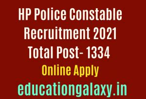 HP Police Constable Recruitment 2021 Total Post 1334 Education Galaxy