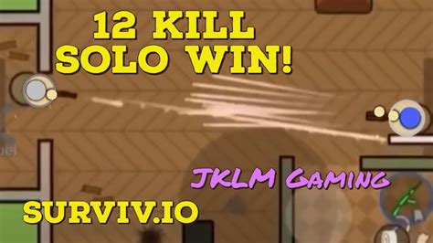 12 KILL SOLO MATCH Surviv Io Gameplay JKLM Gaming YouTube