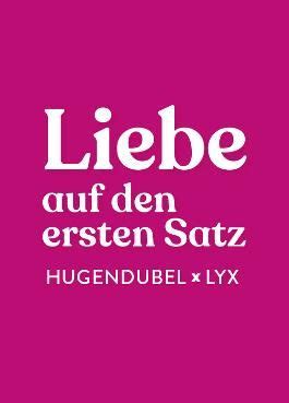 Buchverlosung Zu Liebe Auf Den Ersten Satz Hugendubel Lesereise Von