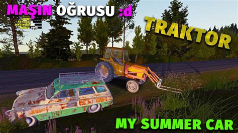 Bu Ma Ini O Urlamaq M Mk N Dey L My Summer Car Ma N Oyunlar