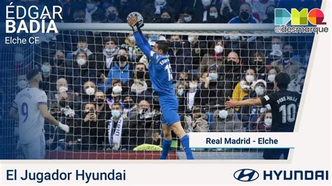 Édgar Badía Jugador Hyundai del Real Madrid Elche de la jornada 22