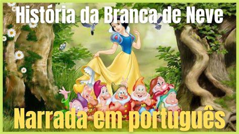 BRANCA DE NEVE História infantil narrada em português