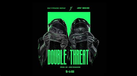 Skyface Sdw Double Threat Feat Jay Bahd Official Audio Youtube