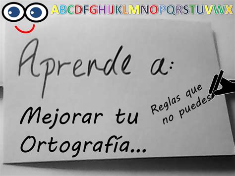 Aprende A Mejorar Tu Ortograf A Youtube