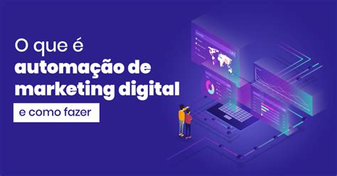 O Que é Automação De Marketing Digital Eliel Lança