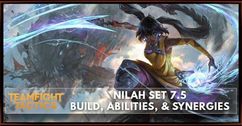 Nilah Tft Set 75 Build Abilities And Synergies Zilliongamer