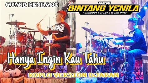 HANYA INGIN KAU TAHU Cover Kendang NEW BINTANG YENILA KOPLO VERSION