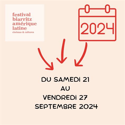 Festival 2024 les dates dévoilées Festival de Biarritz Amérique Latine