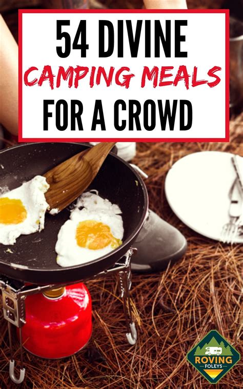 50 Easy Camping Meals For Large Groups Super Simple