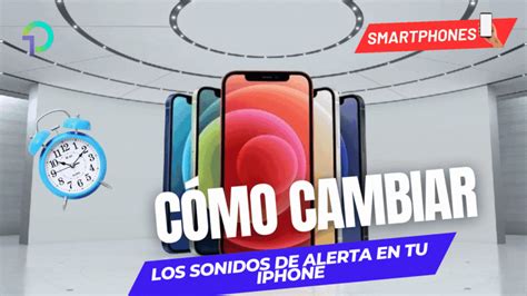 unocero Cómo cambiar los sonidos de alerta en tu iPhone