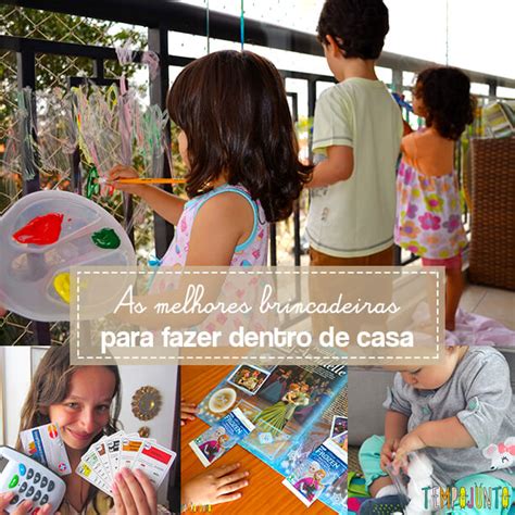 Brincadeira Dentro De Casa - As melhores brincadeiras para fazermos dentro de casa - Tempojunto