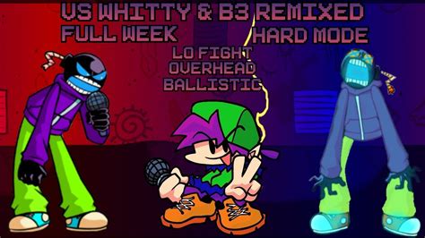 Whitty B3 Vs Whitty And B3 Remixed Semana Entera Modo DÍficil