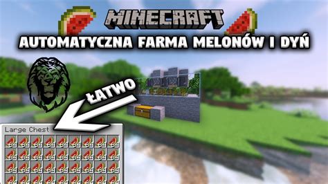 Minecraft Automatyczna Farma Melon W I Dy Youtube