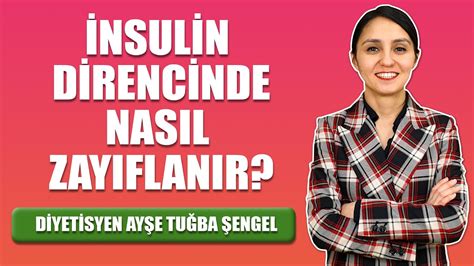 Insulin Direnci Olanlar Nas L Zay Flamal Nas L Diyet Yapmal