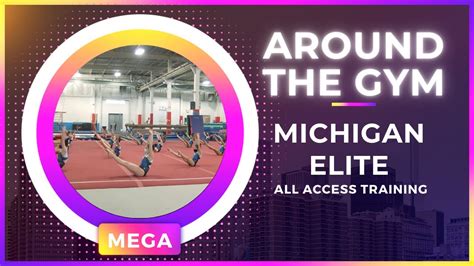 Around The Gym Michigan Elite Gymnastics All Access Training Youtube