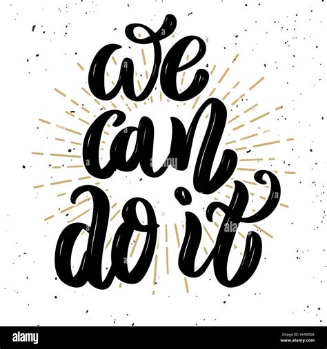 We Can Do It Hand Drawn Motivation Lettering Quote Design Element For