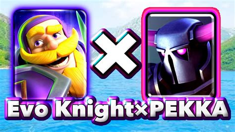 Pekka Evo Knight Deck Is Very Strong Clash Royale Youtube