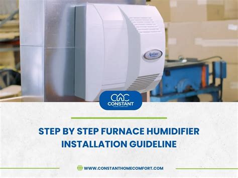 Step by Step Furnace Humidifier Installation Guideline - 24/7 Furnace, AC, Heat Pumps, Tankless ...