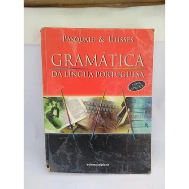 Gram Tica Da L Ngua Portuguesa Pasquale Ulisses Nova Edi O Shopee Brasil