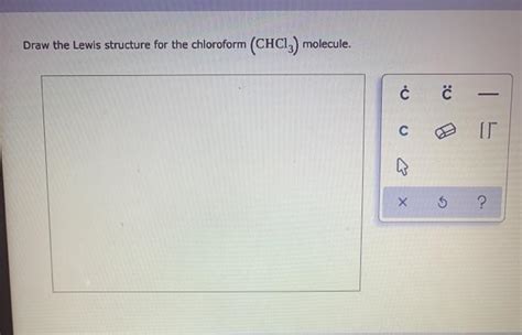 Solved Draw The Lewis Structure For The Chloroform Chci Chegg