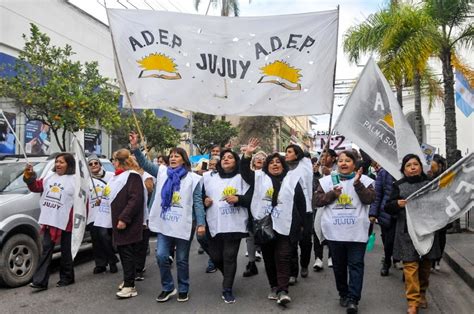 Jujuy Paro Docente Y Protestas En Contra De La Reforma Constitucional