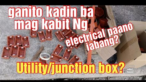 Paano Mag Abang Ng Utility Box At Junction Box Para Sa Ilaw At Switch