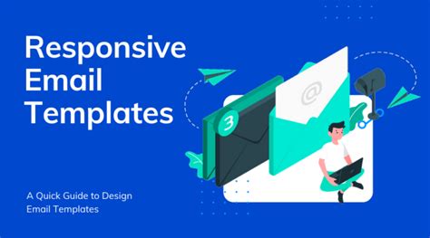 Quick Guide to Design Responsive Email Templates