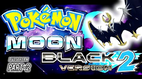 Pokémon Moon Black 2 Gameplay Part 2 Pokémon NDS Android Game