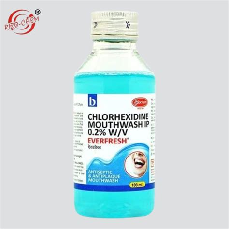 Chlorhexidine Gluconate Everfresh Mouthwash| Rizohchem