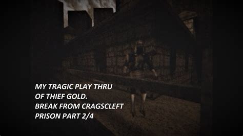 Thief Gold Playthrough Break From Cragscleft Prison Part 2 4 YouTube