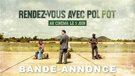 RENDEZ VOUS AVEC POL POT De Rithy Panh Bande Annonce Officielle YouTube