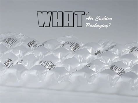 Revolutionizing Packaging The Ultimate Guide To Air Cushion Packaging