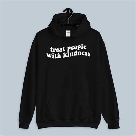 Treat People With Kindness Hoodie Hole Shirts